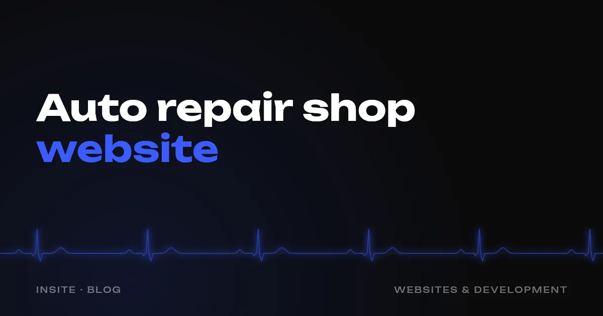 Website for an auto repair shop: what it takes for clients to book - INSITE