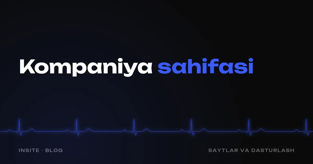 «Biz haqimizda» sahifasi: unda nima yozish kerak - INSITE
