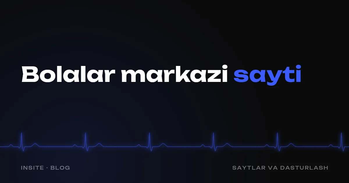 Bolalar markazi uchun sayt: bolalarni sinov mashg'ulotiga qanday yozdirish kerak - INSITE