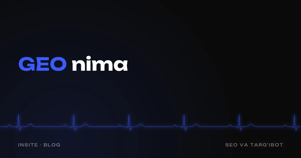 GEO nima va nega saytingiz ChatGPT'ga tushishi kerak
