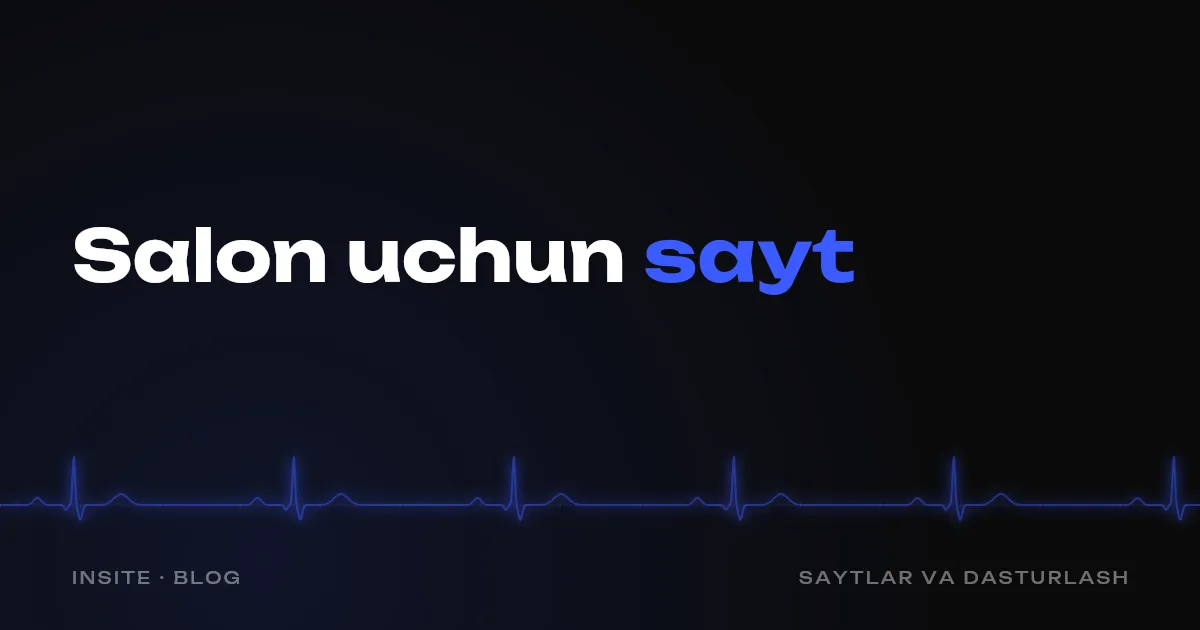 Go'zallik saloni uchun sayt: nimalar bo'lishi kerak - INSITE