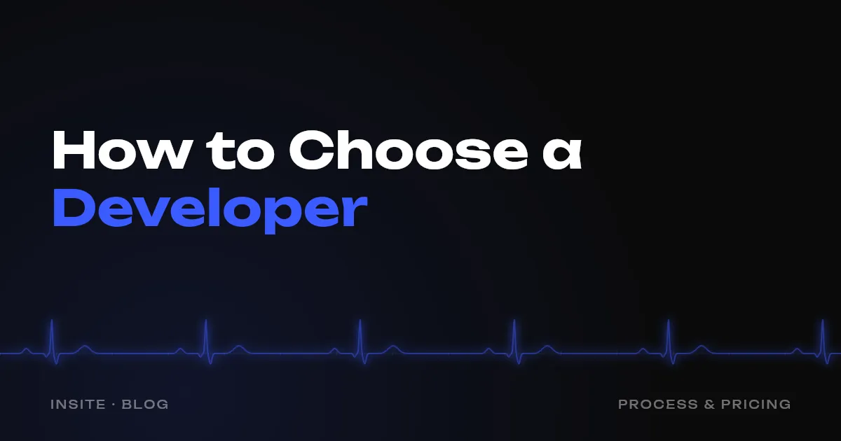 How to Choose a Web Developer and Not Get Burned - INSITE