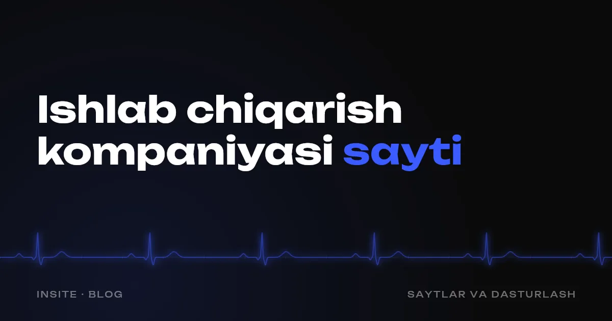 Ishlab chiqarish kompaniyasi uchun sayt: ulgurji arizalarni qanday olish kerak - INSITE
