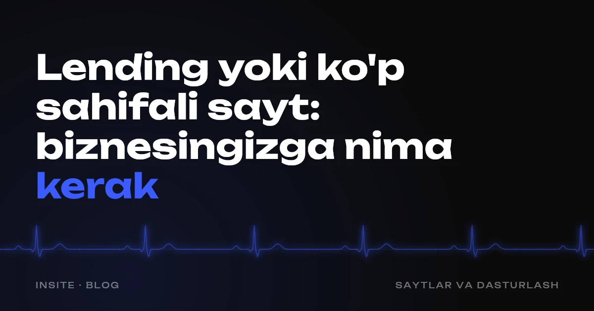 Lending yoki ko'p sahifali sayt: biznesingizga nima kerak