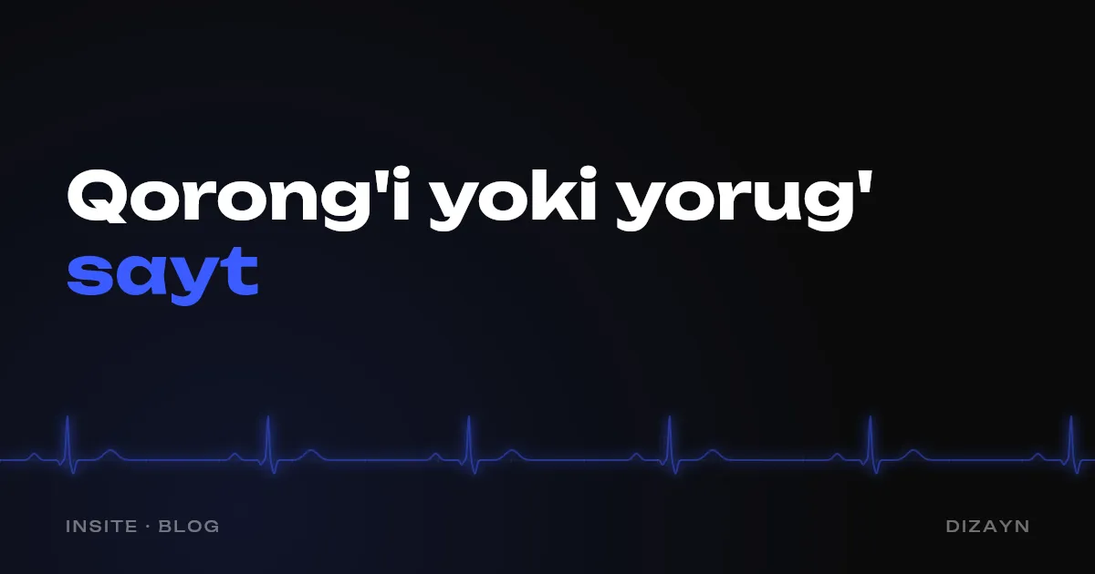 Qorong'i yoki yorug' sayt: biznes nimani tanlashi kerak - INSITE