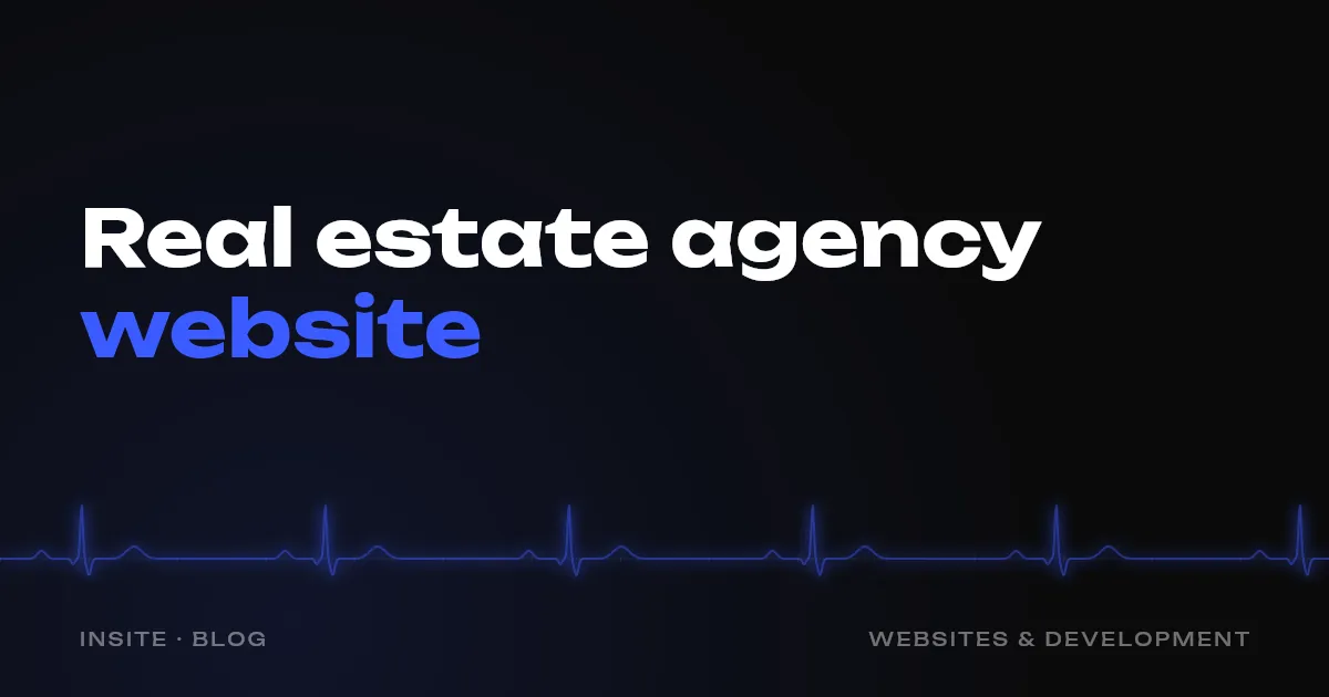 Website for a real estate agency: what it should include - INSITE