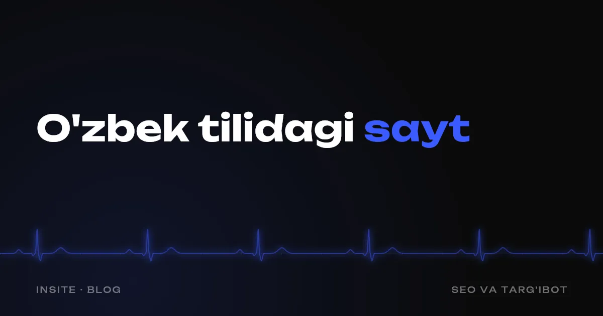Sayt o'zbek tilida kerakmi - INSITE
