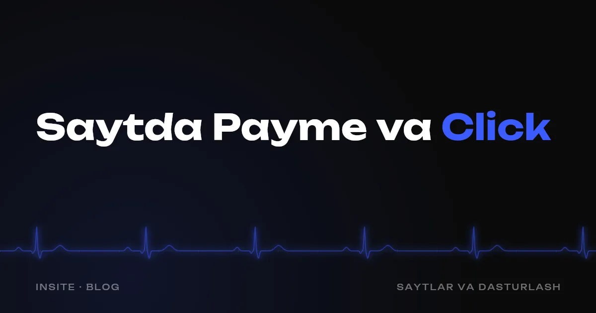 Saytda Payme va Click: O'zbekistonda onlayn to'lovni qanday qabul qilish kerak - INSITE
