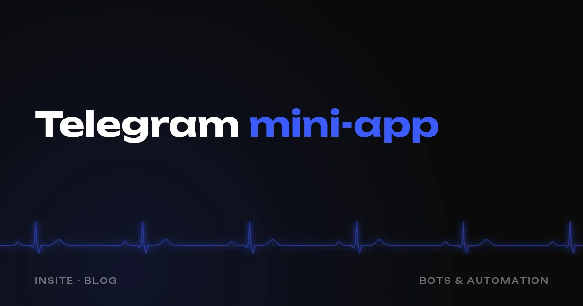 Telegram mini-app: what it is and which business needs one - INSITE